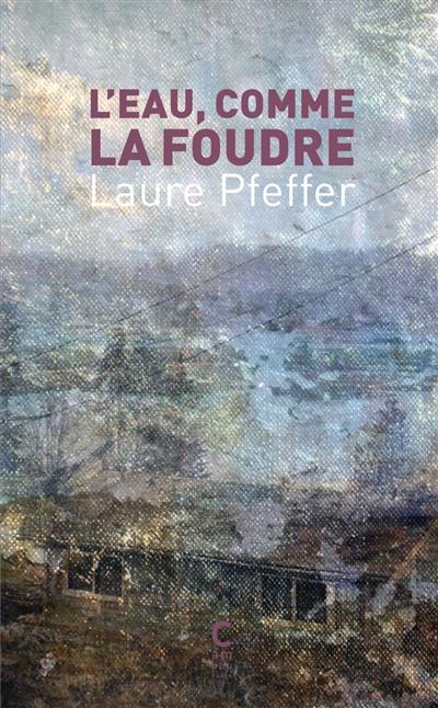 L'eau, comme la foudre