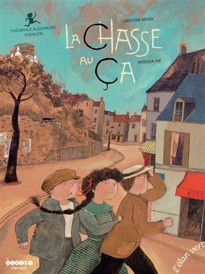 La chasse au ça : Théophile Alexandre Steinlen