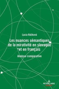 Les nuances sémantiques de la mirativité en slovaque et en français : analyse comparative