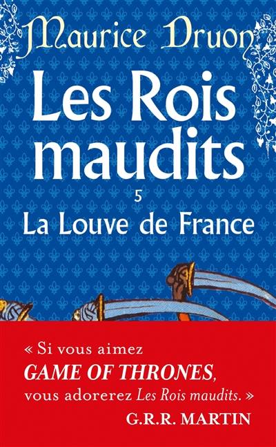 Les rois maudits. Vol. 5. La Louve de France Les rois maudits. Vol. 5. La Louve de France