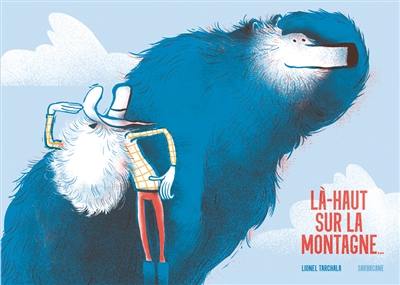 Là-haut sur la montagne... Là-haut sur la montagne...