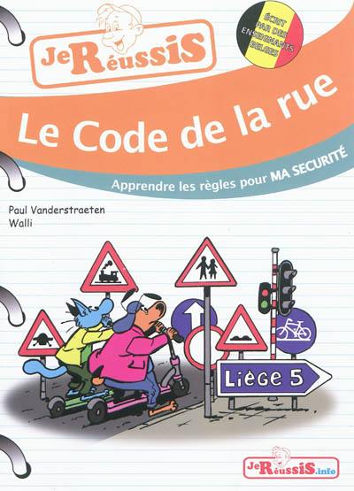 Le code de la rue : apprendre les règles pour ma sécurité Le code de la rue : apprendre les règles pour ma sécurité