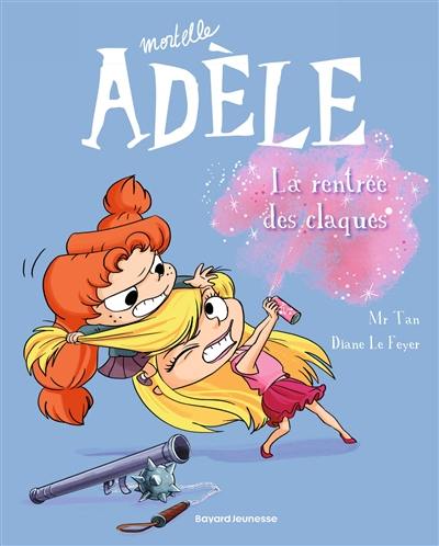 Mortelle Adèle. Vol. 9. La rentrée des claques Mortelle Adèle. Vol. 9. La rentrée des claques