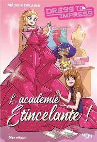 L'Académie étincelante ! : une fanfiction Dress to impress non officielle
