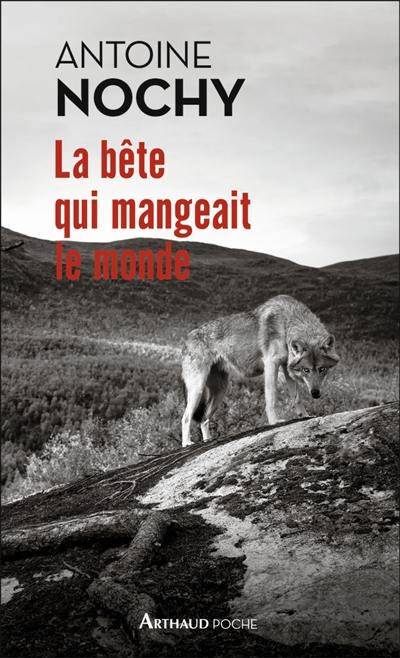 La bête qui mangeait le monde La bête qui mangeait le monde