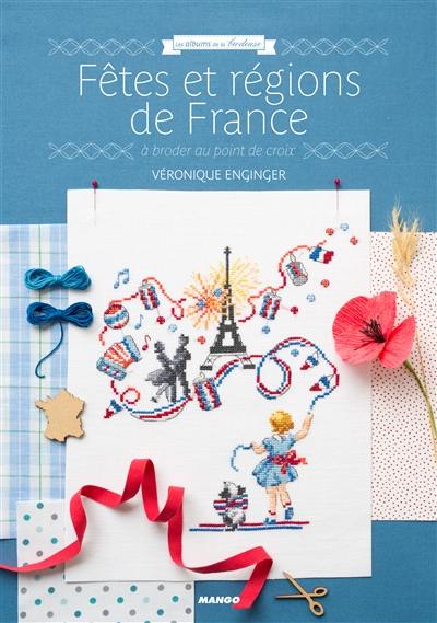 Fêtes et régions de France : à broder au point de croix Fêtes et régions de France : à broder au point de croix