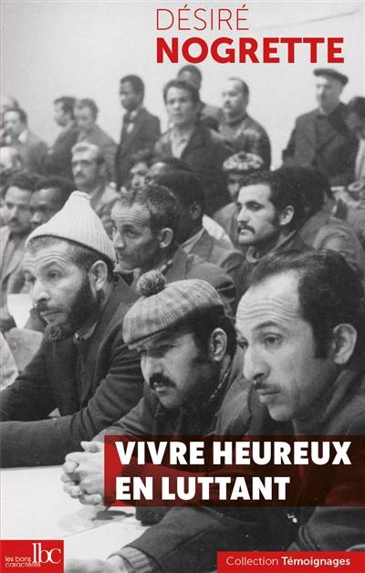 Vivre heureux en luttant Vivre heureux en luttant