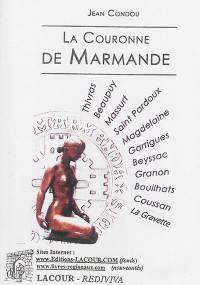 La couronne de Marmande : Thivras, Beaupuy, Massurt, Saint Pardoux, Magdelaine, Garrigues, Beyssac, Granon, Bouilhats, Coussan, La Gravette