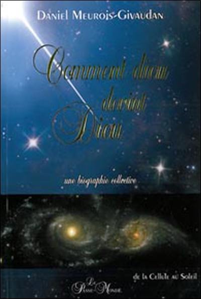 Comment dieu devint Dieu : une biographie collective