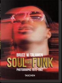 Soul, R&B, funk : photographs 1972-1982
