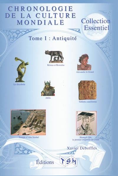 Chronologie de la culture mondiale. Vol. 1. Antiquité Chronologie de la culture mondiale. Vol. 1. Antiquité