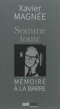 Somme toute : mémoire à la barre