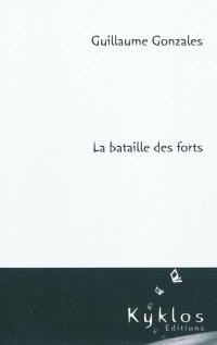 La bataille des forts