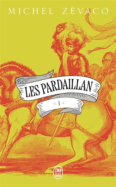 Les Pardaillan. Vol. 1 Les Pardaillan. Vol. 1