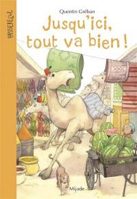 Jusqu'ici, tout va bien !. La route des pastèques