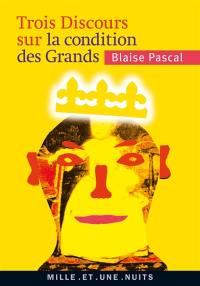 Trois discours sur la condition des Grands. Pensée sur la politique