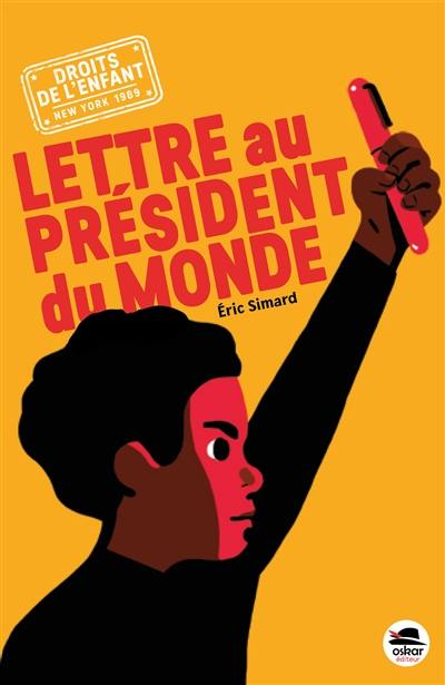 Lettre au président du monde Lettre au président du monde