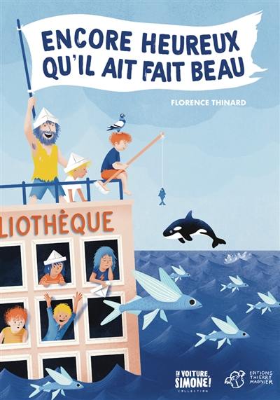 Encore heureux qu'il ait fait beau