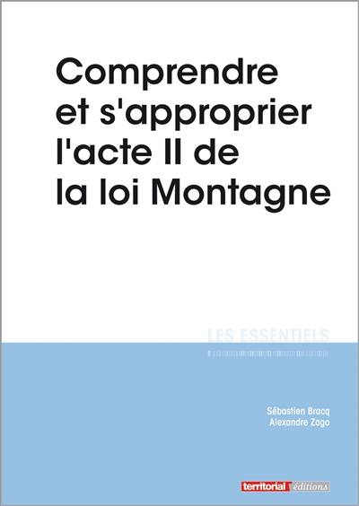 Comprendre et s'approprier l'acte II de la loi Montagne Comprendre et s'approprier l'acte II de la loi Montagne