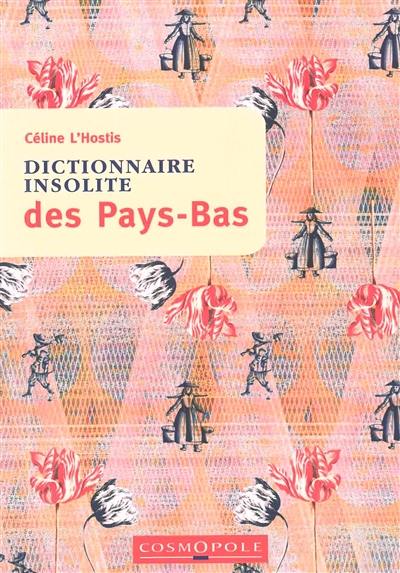 Dictionnaire insolite des Pays-Bas