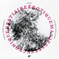 Manifeste tectonique, bestiaire érotique