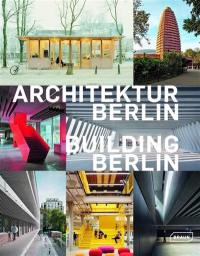 Architektur Berlin : Baukultur in und aus der Hauptstadt. Vol. 14. Building Berlin : the latest architecture in and out of the capital. Vol. 14