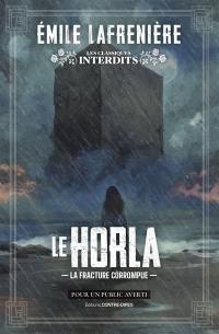 Le Horla : la fracture corrompue