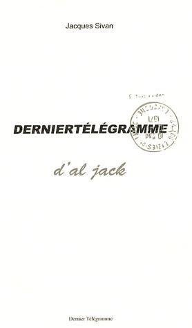 Dernier télégramme d'Al Jack Dernier télégramme d'Al Jack