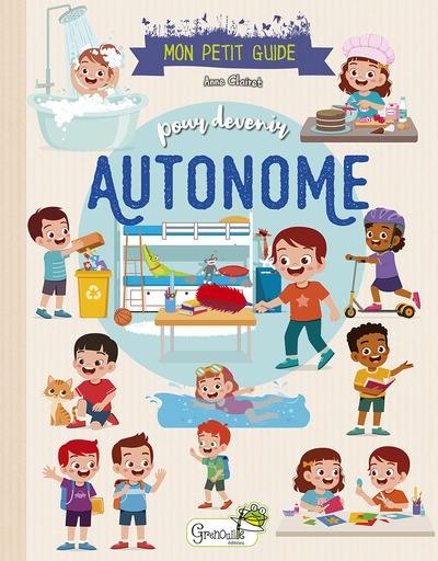 Mon petit guide pour devenir autonome Mon petit guide pour devenir autonome