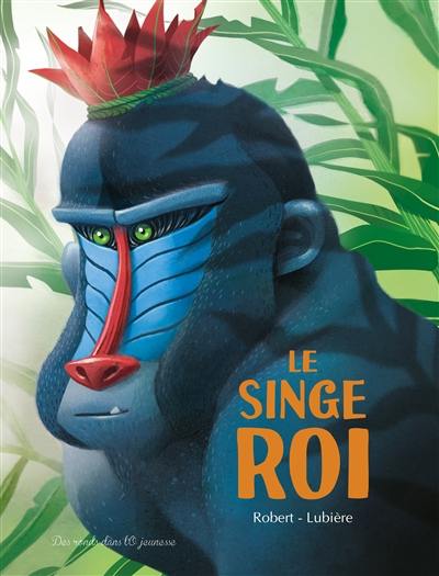 Le singe roi Le singe roi