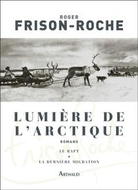 Lumière de l'Arctique : romans