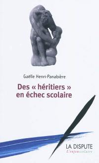 Des héritiers en échec scolaire Des héritiers en échec scolaire