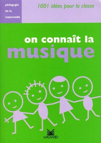 On connaît la musique : pédagogie de la maternelle On connaît la musique : pédagogie de la maternelle