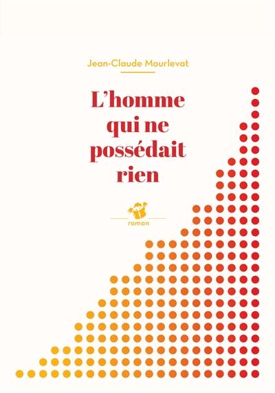 L'homme qui ne possédait rien