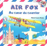 Air fox. Au coeur du courrier