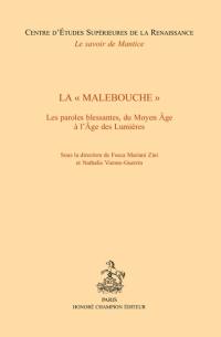 La malebouche : les paroles blessantes, du Moyen Age à l'âge des Lumières