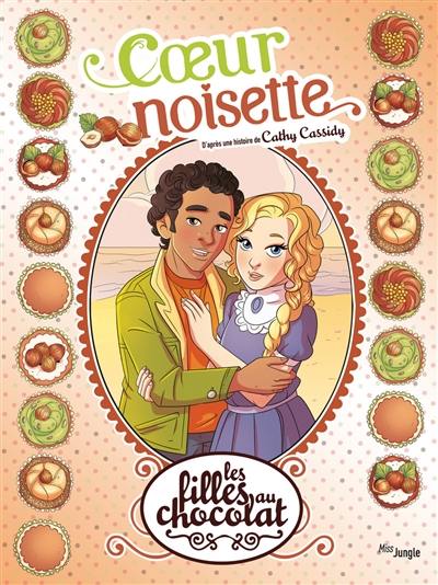 Les filles au chocolat. Vol. 11. Coeur noisette Les filles au chocolat. Vol. 11. Coeur noisette