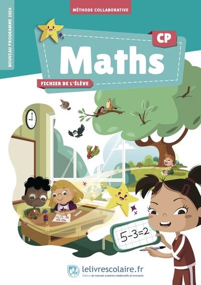 Maths CP : méthode collaborative, fichier de l'élève : nouveau programme 2024