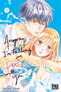 Anyway, I'm falling in love with you. Vol. 5