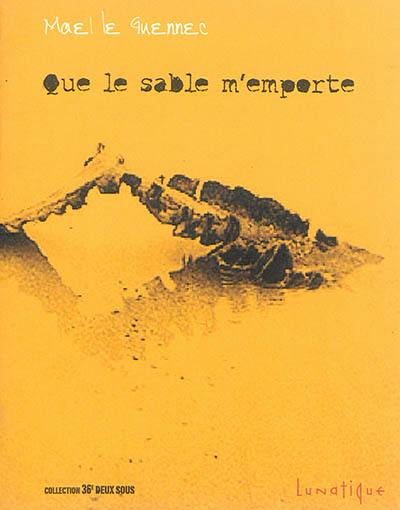 Que le sable m'emporte
