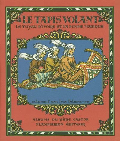 Le tapis volant, le tuyau d'ivoire et la pomme magique