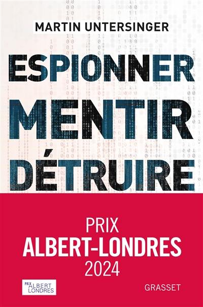 Espionner, mentir, détruire : comment le cyberespace est devenu un champ de bataille Espionner, mentir, détruire : comment le cyberespace est devenu un champ de bataille