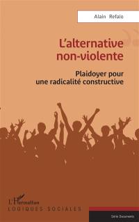 L'alternative non-violente : plaidoyer pour une radicalité constructive