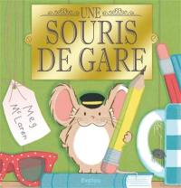 Une souris de gare Une souris de gare
