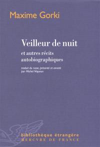 Veilleur de nuit : et autres récits autobiographiques