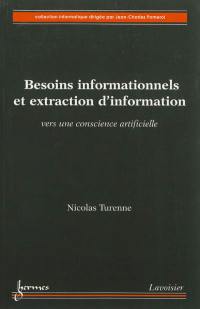 Besoins informationnels et extraction d'information : vers une conscience artificielle