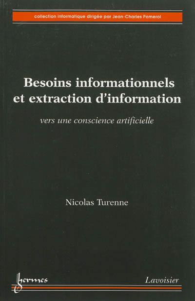 Besoins informationnels et extraction d'information : vers une conscience artificielle