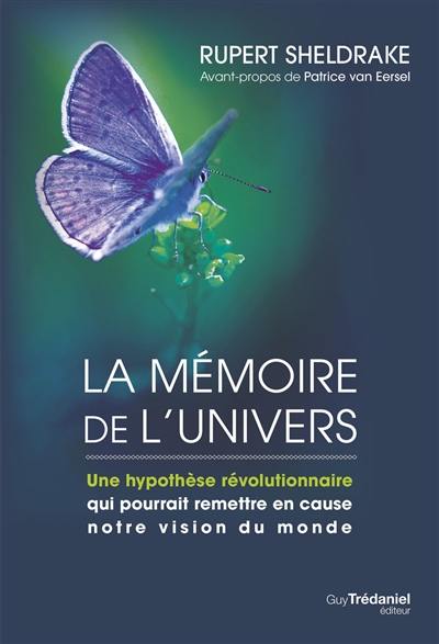 La mémoire de l'Univers : une hypothèse révolutionnaire qui pourrait remettre en cause notre vision du monde. Les champs morphiques et l'ordre impliqué La mémoire de l'Univers : une hypothèse révolutionnaire qui pourrait remettre en cause notre vision du monde. Les champs morphiques et l'ordre impliqué
