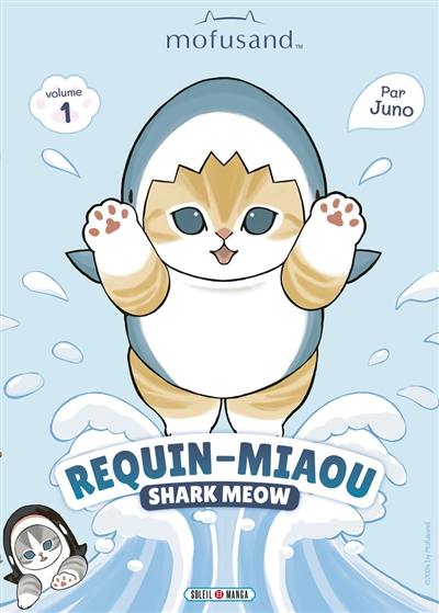 Mofusand : Requin-Miaou. Vol. 1. Mofusand : Shark Meow. Vol. 1