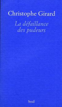 La défaillance des pudeurs